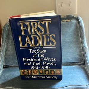 First Ladies Volume II. Carl Sferrazza Anthony.